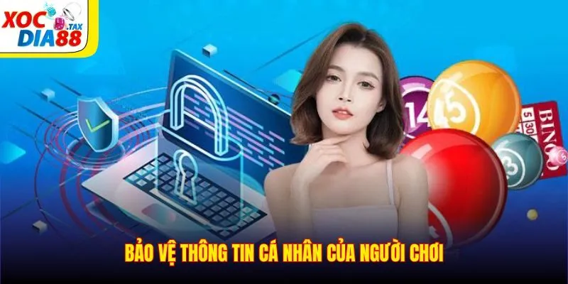 Quyền Riêng Tư Xocdia88 3 Bảo vệ thông tin cá nhân của người chơi