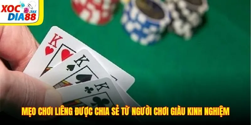 Mẹo chơi liêng được chia sẻ từ người chơi giàu kinh nghiệm