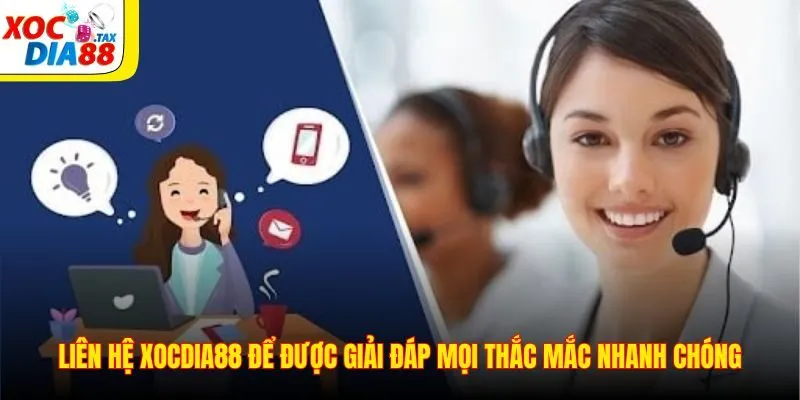 Liên Hệ Xocdia88 1 Liên hệ Xocdia88 để được giải đáp mọi thắc mắc nhanh chóng