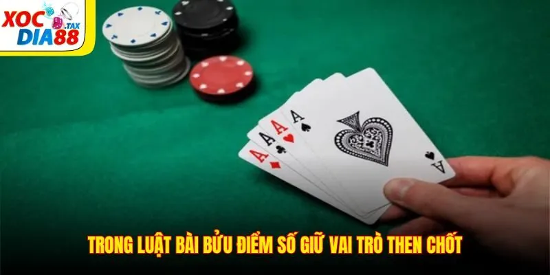 Trong luật bài bửu điểm số giữ vai trò then chốt